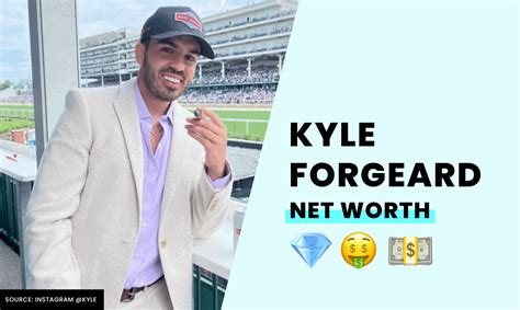 kyle forgeard net worth|Kyle Forgeard Net Worth